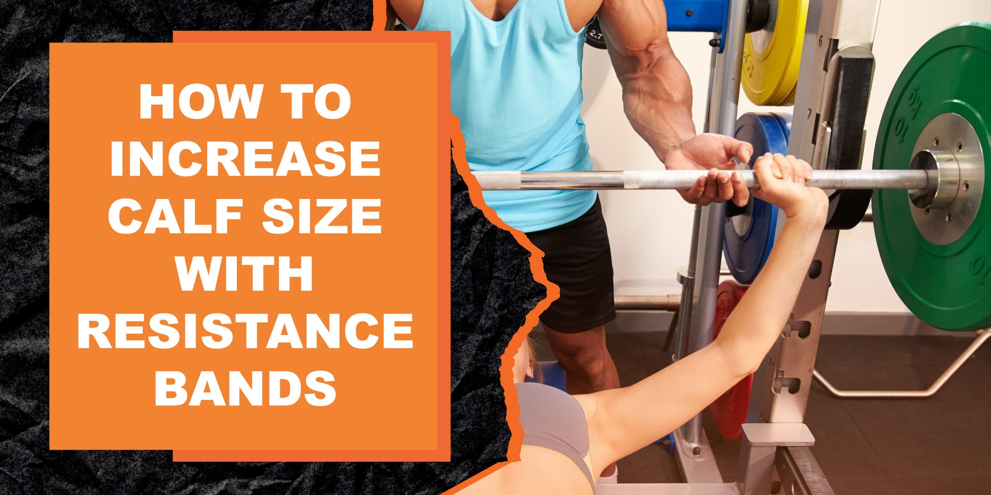 How to Increase Calf Size with Resistance Bands