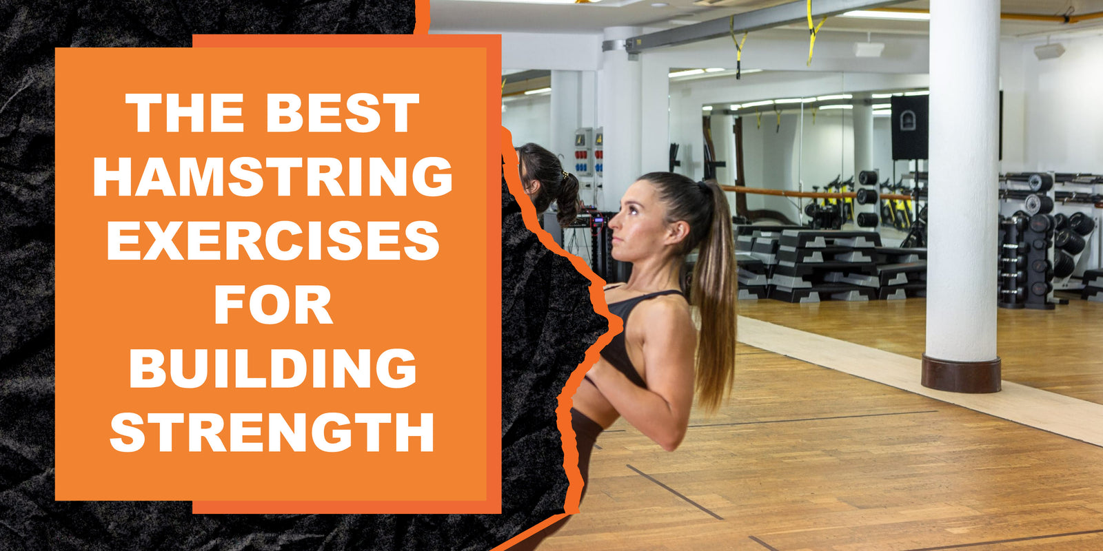 The Best Hamstring Exercises for Building Strength | MAGMA Fitness