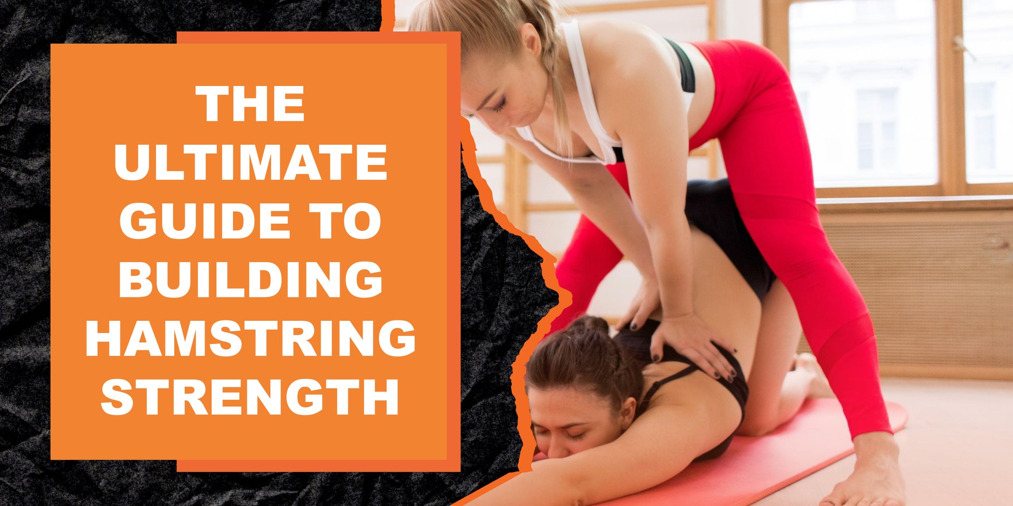 The Ultimate Guide to Building Hamstring Strength