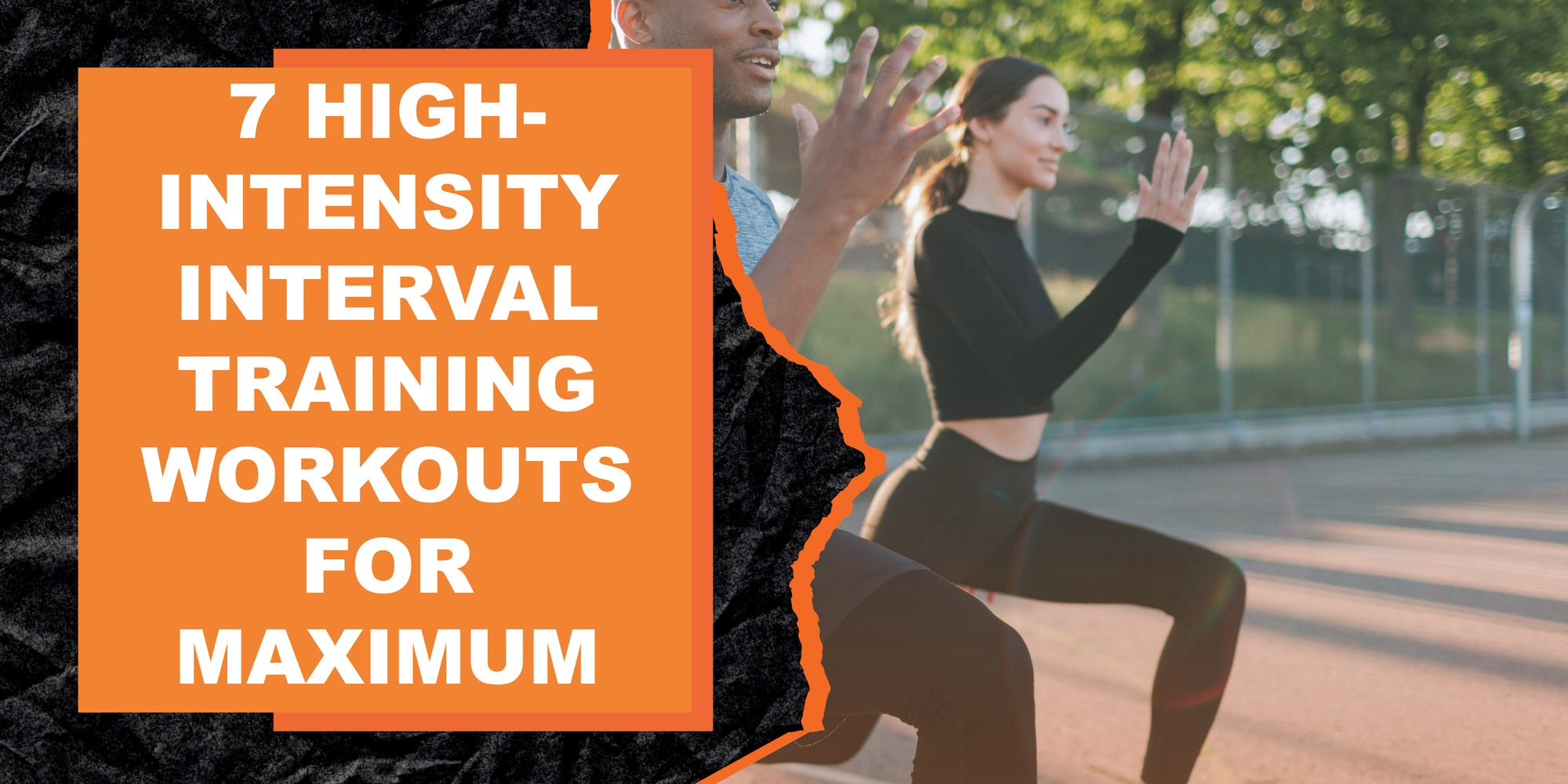 7 High-Intensity Interval Training Workouts for Maximum Results