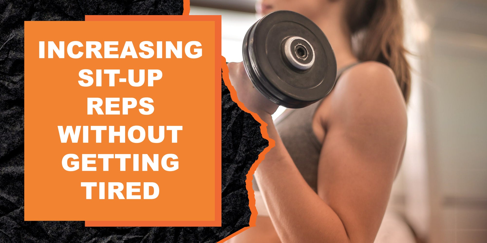 Increasing Sit-Up Reps Without Getting Tired