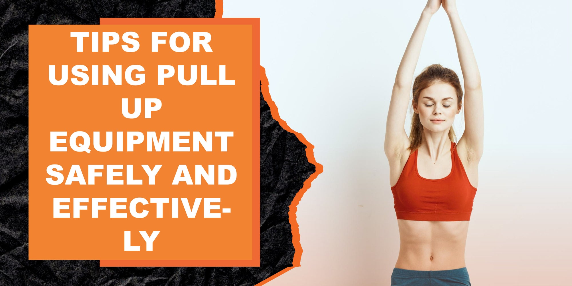 Tips for Using Pull Up Equipment Safely and Effectively