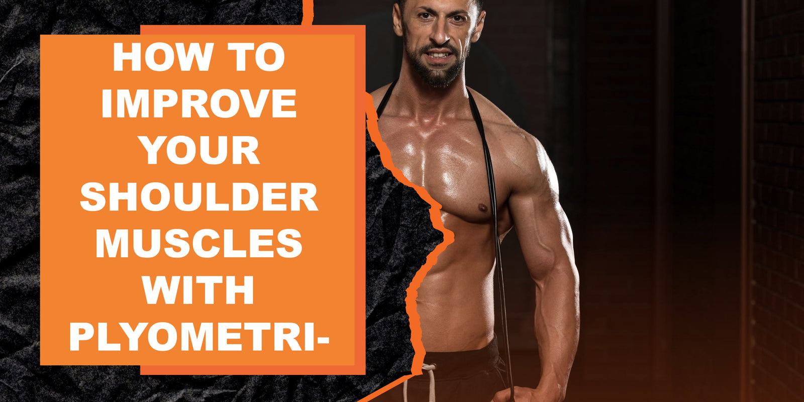 How to Improve Your Shoulder Muscles with Plyometrics