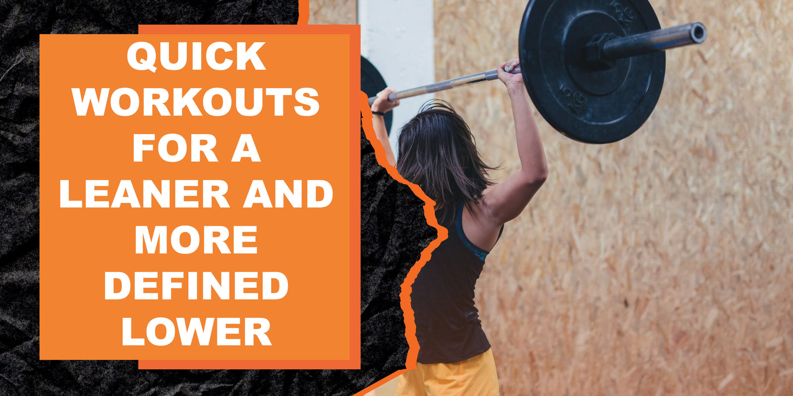 Quick Workouts for a Leaner and More Defined Lower Body