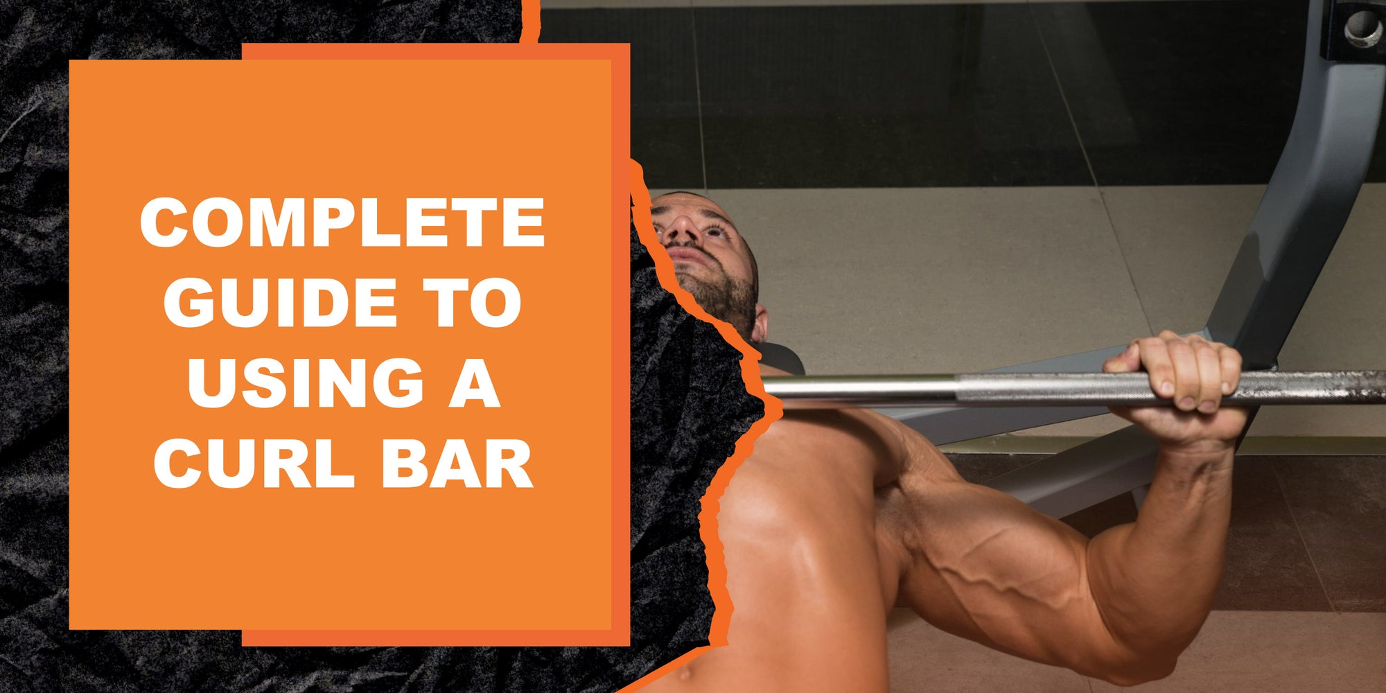 Complete Guide to Using a Curl Bar