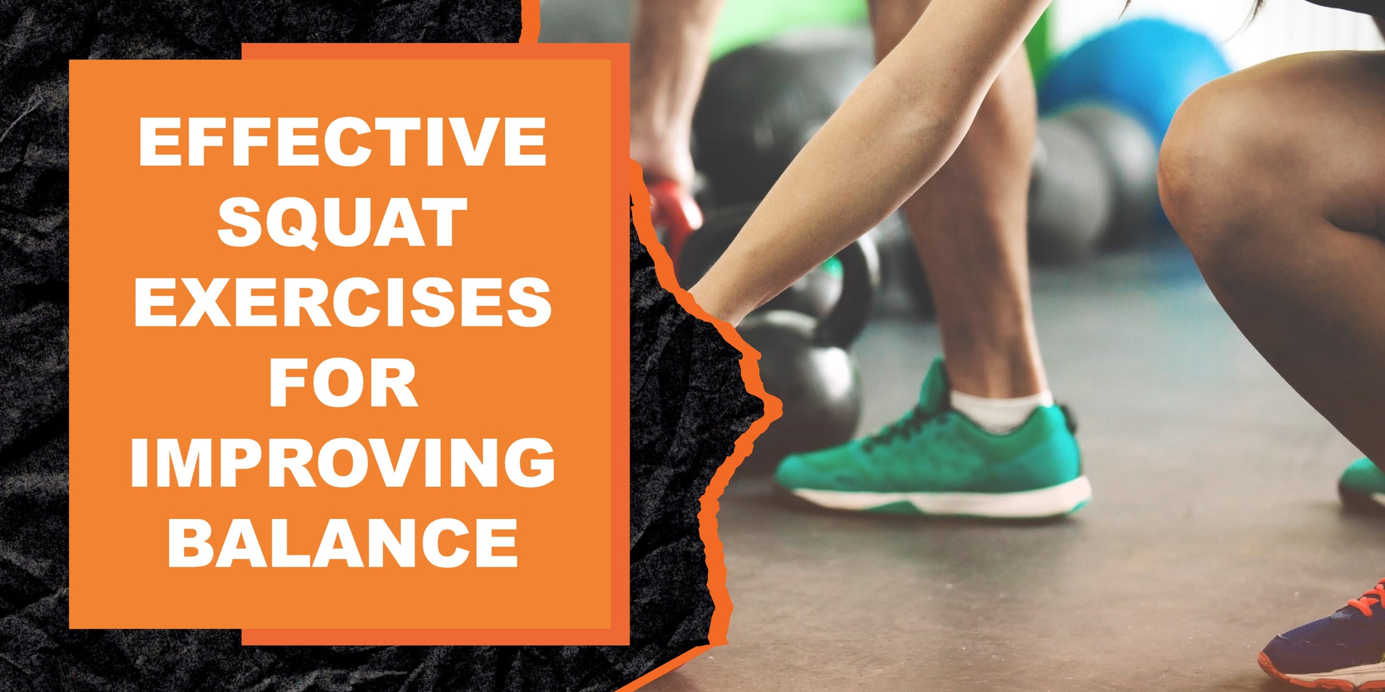 Effective Squat Exercises for Improving Balance