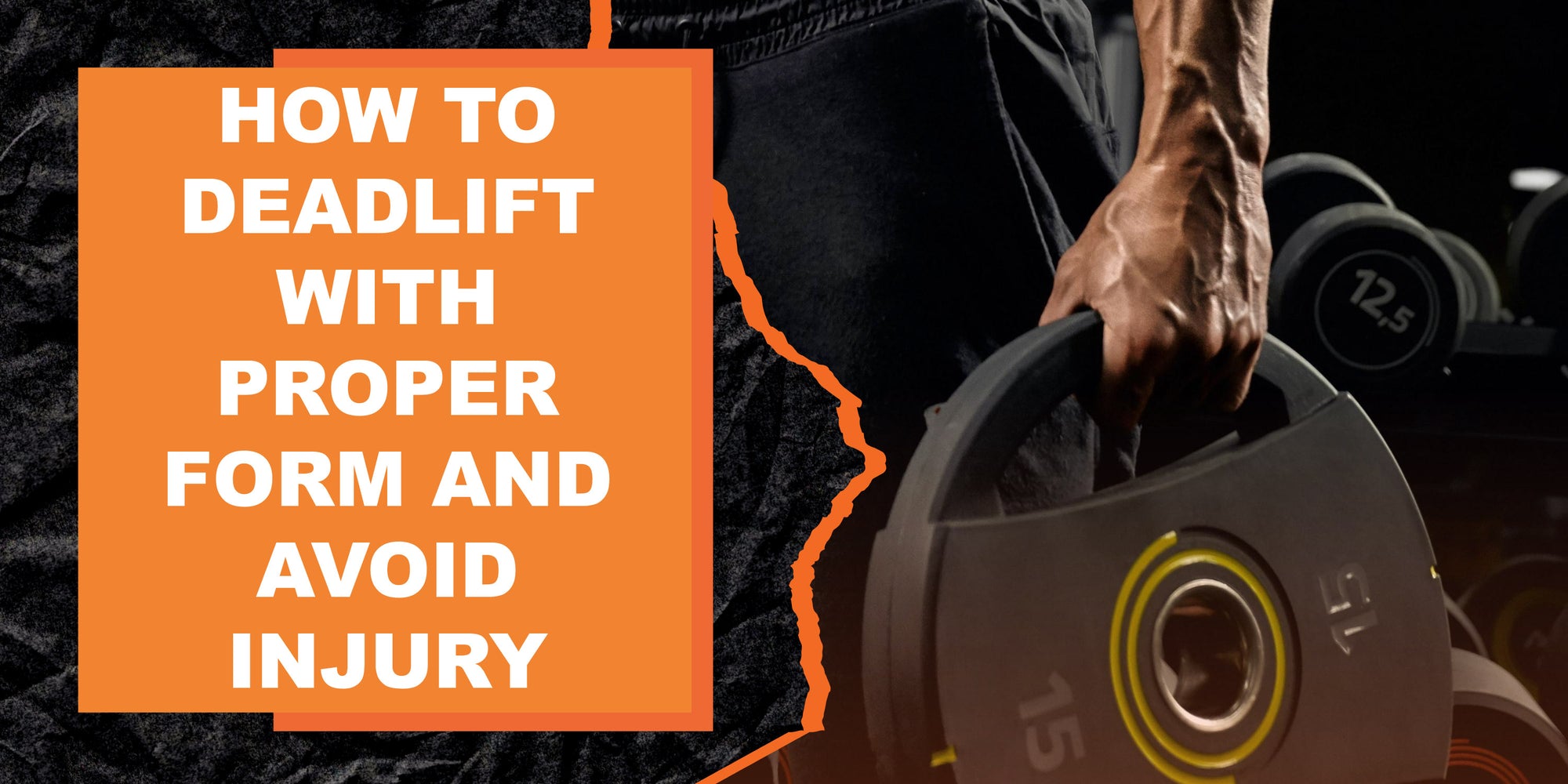 How to Deadlift With Proper Form and Avoid Injury