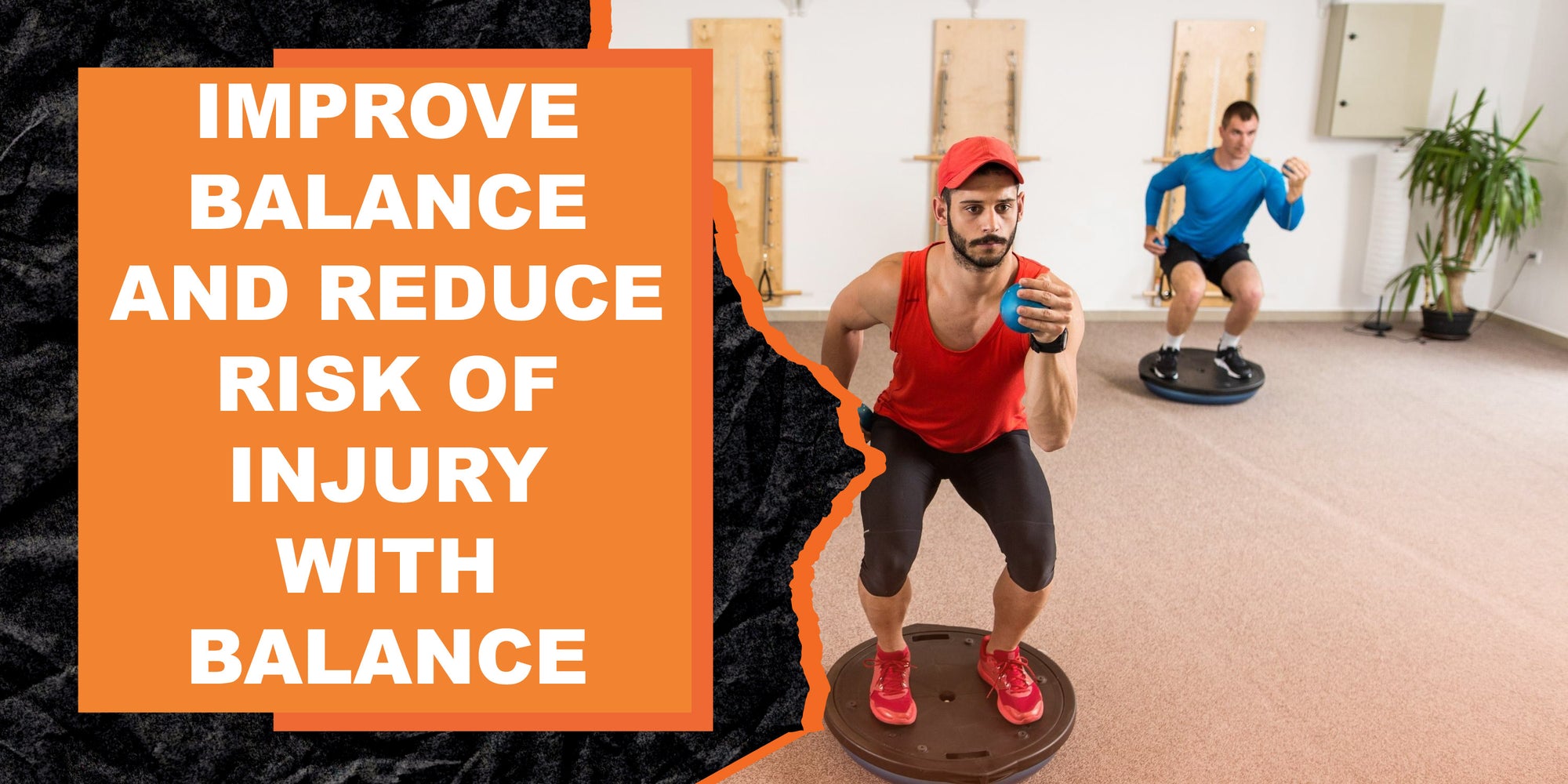 Improve Balance and Reduce Risk of Injury With Balance Trainers