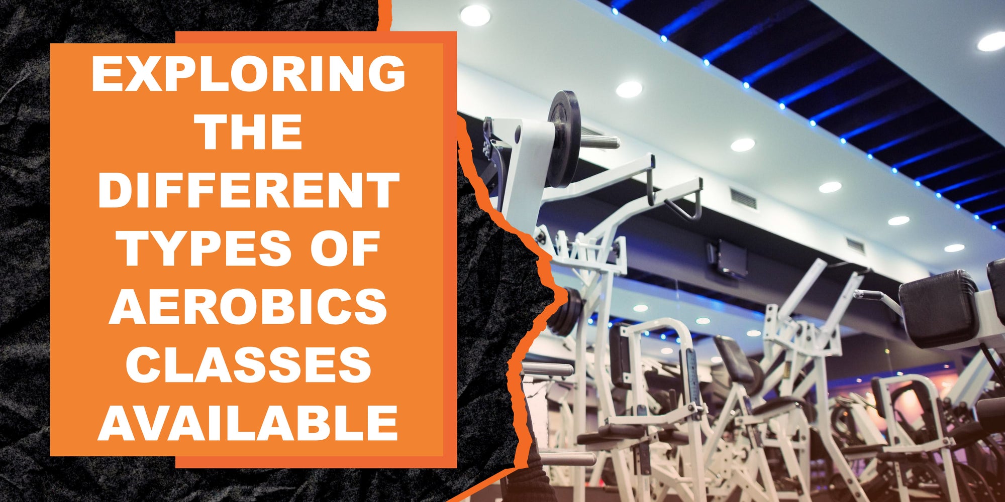 Exercise Class Types Exploring the Different Types of Aerobics Classes Available | MAGMA Fitness