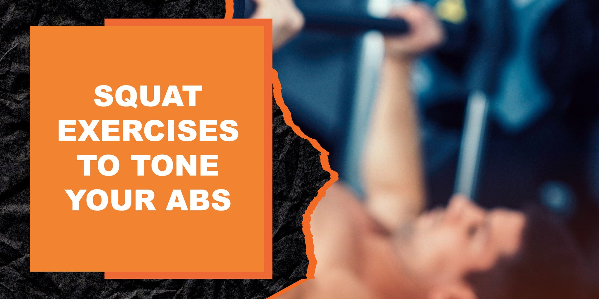 Squat Exercises to Tone Your Abs