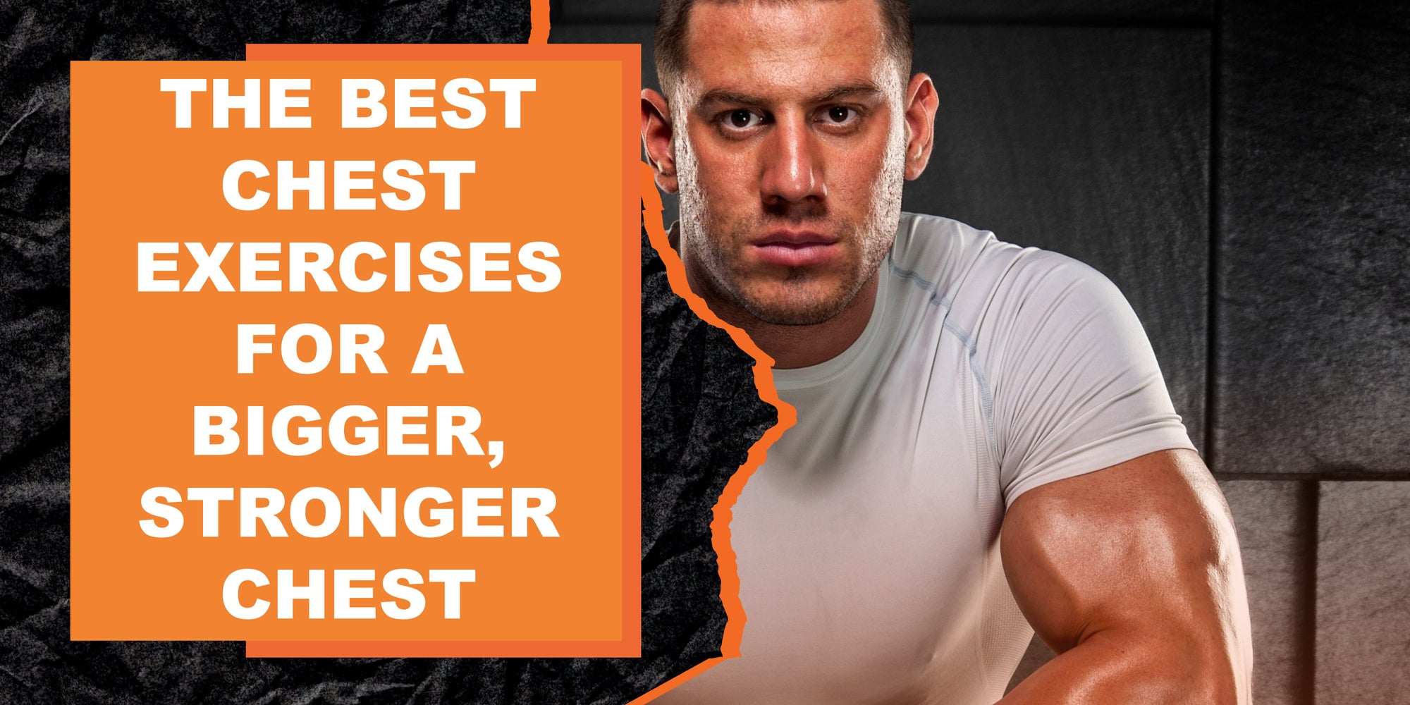 The Best Chest Exercises for a Bigger, Stronger Chest