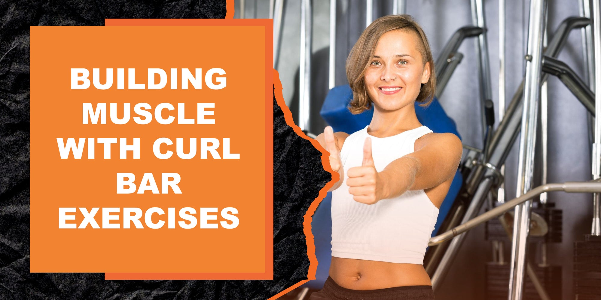 Building Muscle with Curl Bar Exercises
