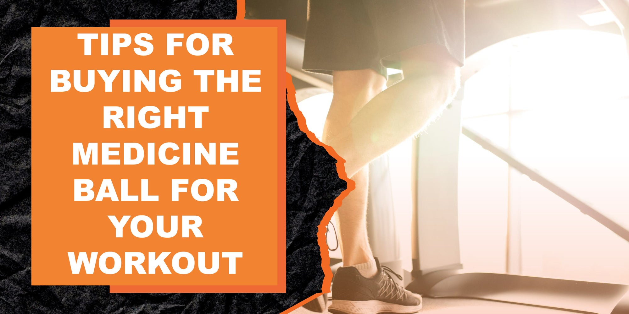 Tips for Buying the Right Medicine Ball for Your Workout Goals