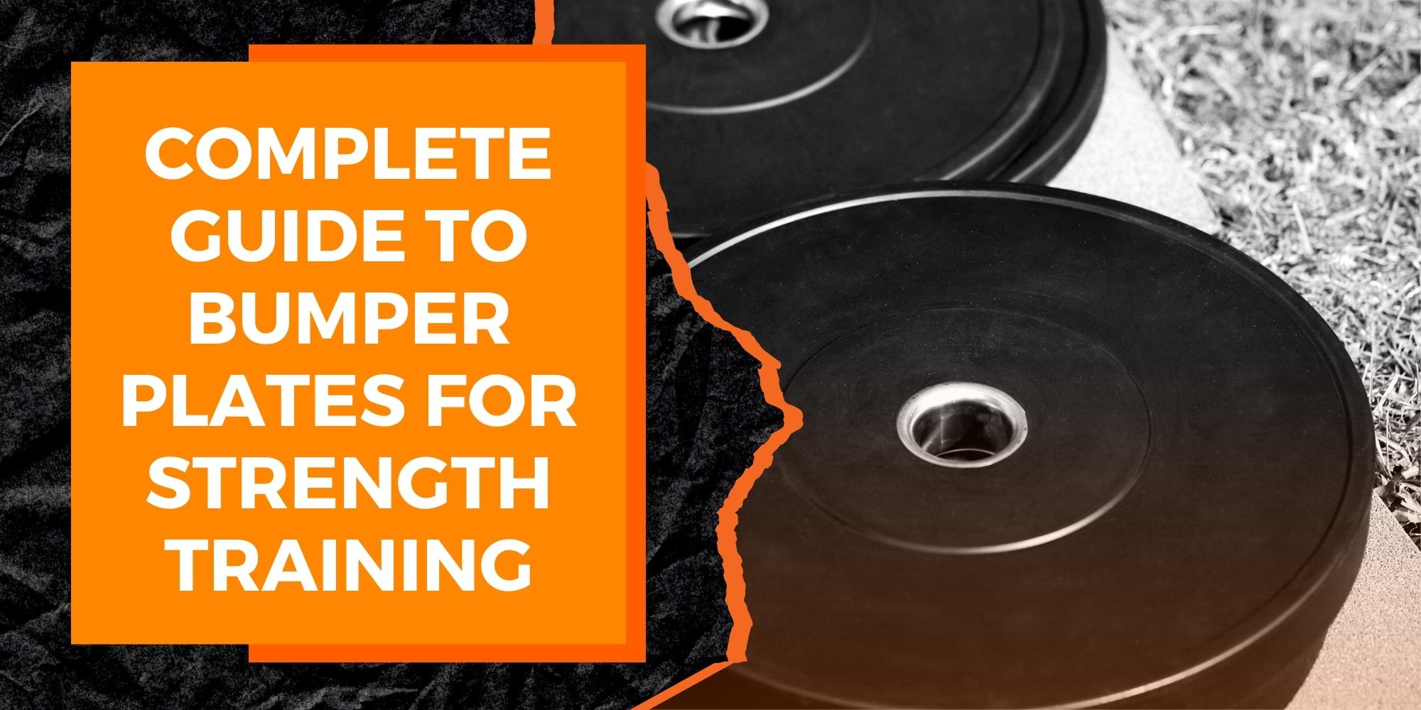 A Comprehensive Guide to Bumper Plates for Strength Training