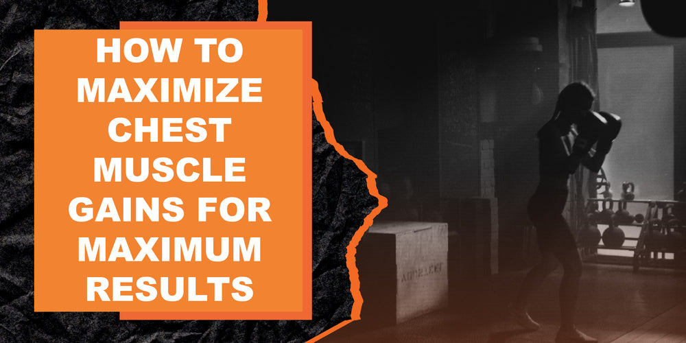 How to Maximize Chest Muscle Gains for Maximum Results | MAGMA Fitness