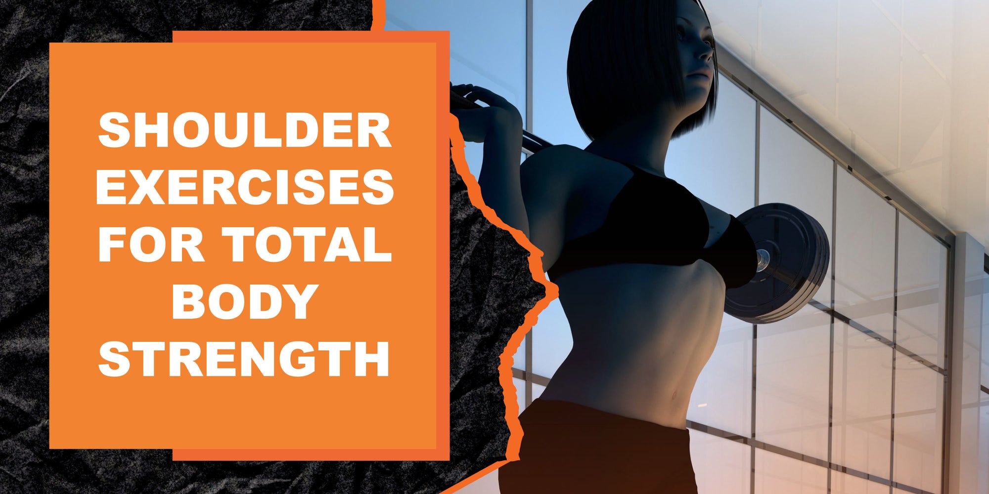 Shoulder Exercises for Total Body Strength