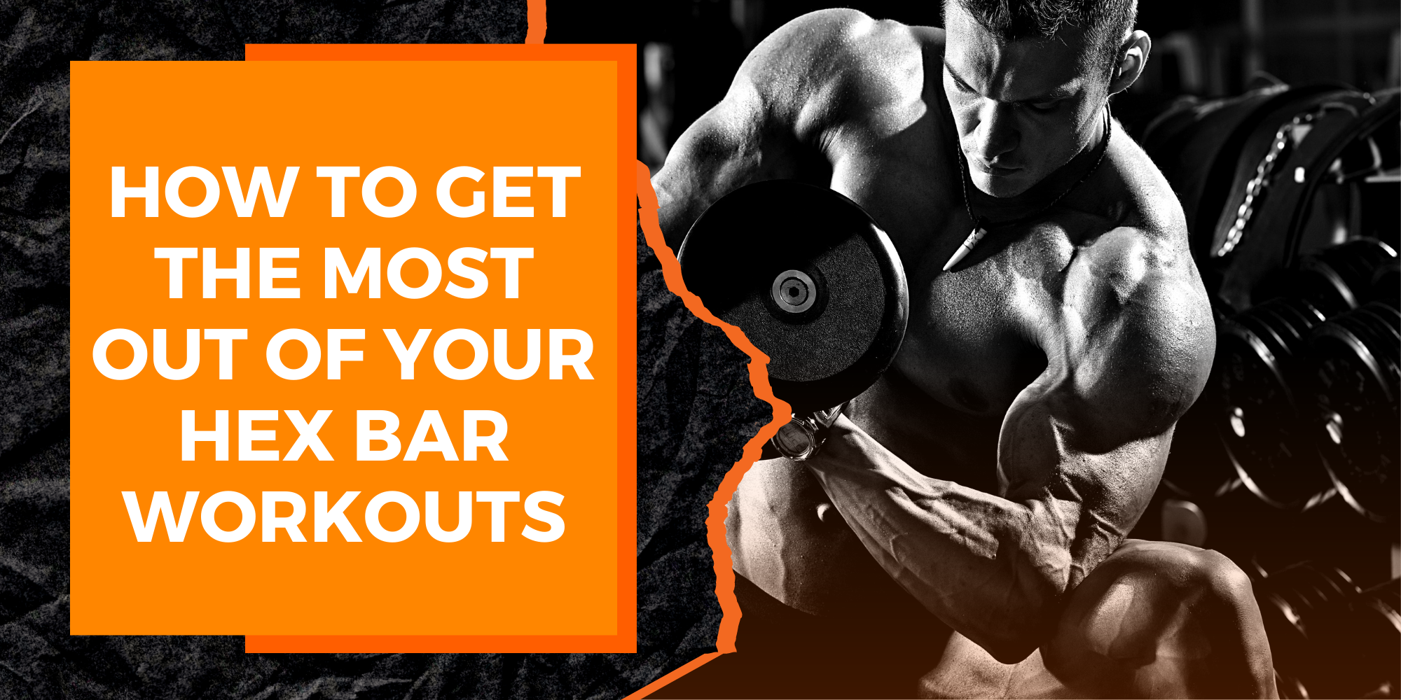 How to Get the Most Out of Your Hex Bar Workouts