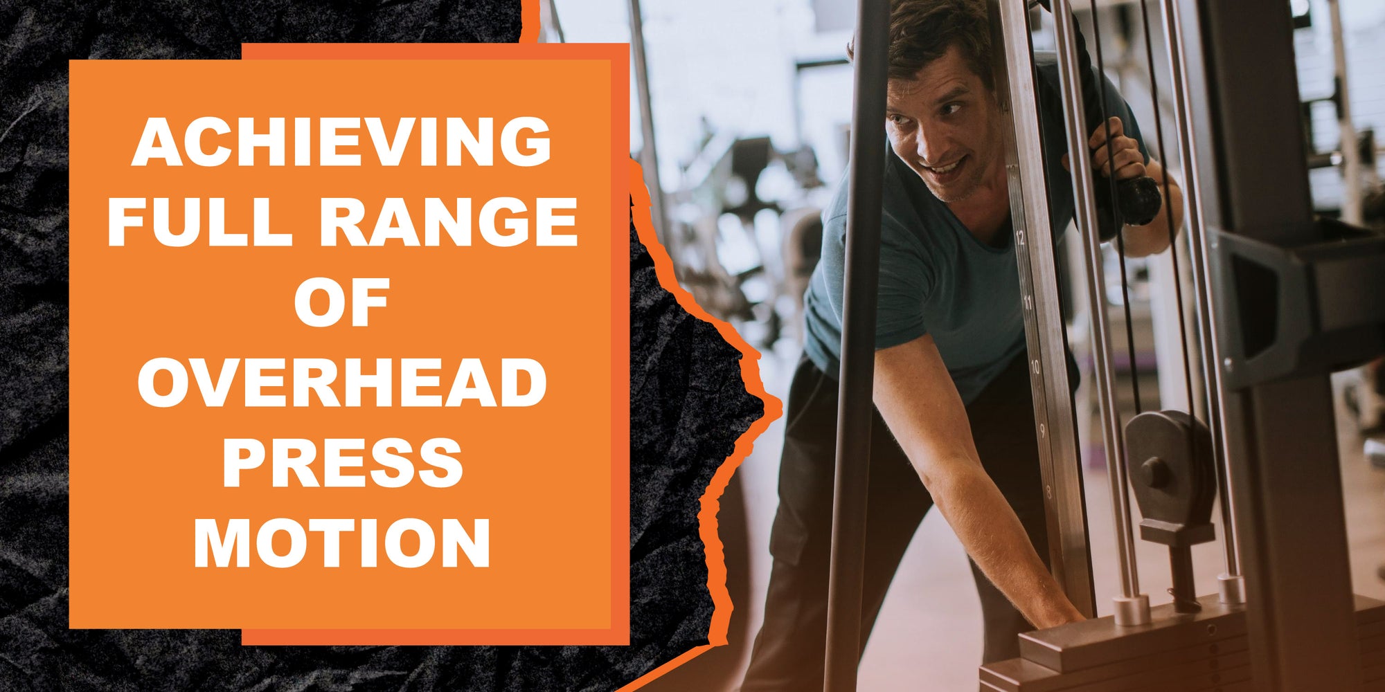 Achieving Full Range of Motion with Overhead Press Exercises