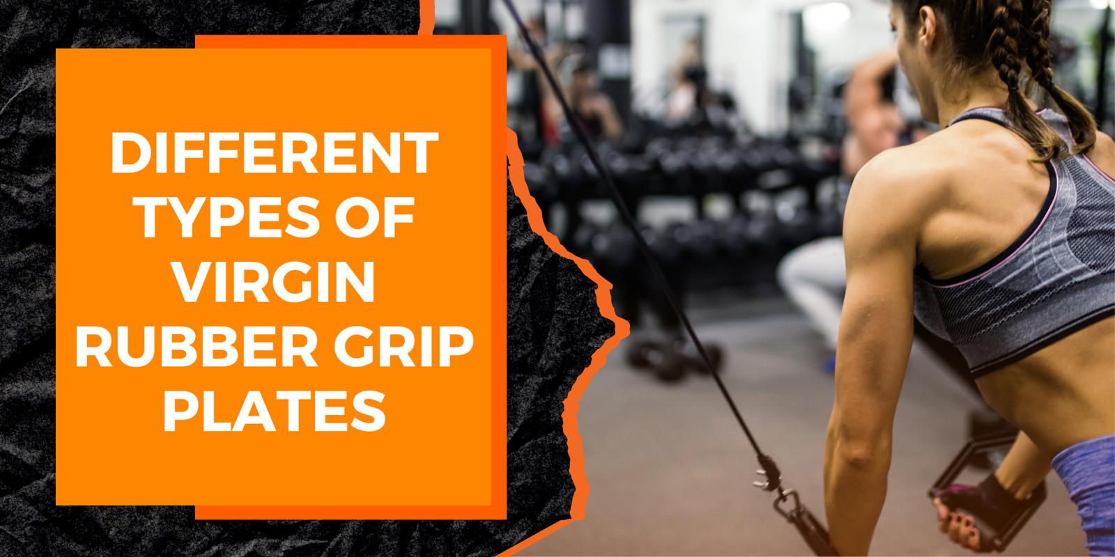 Overview of the Different Types of Virgin Rubber Grip Plates Available