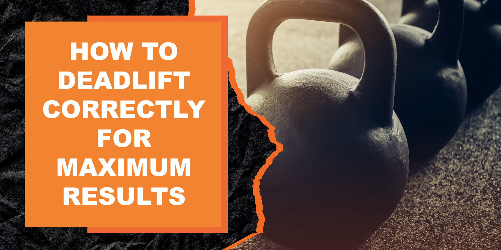 How to Deadlift Correctly for Maximum Results