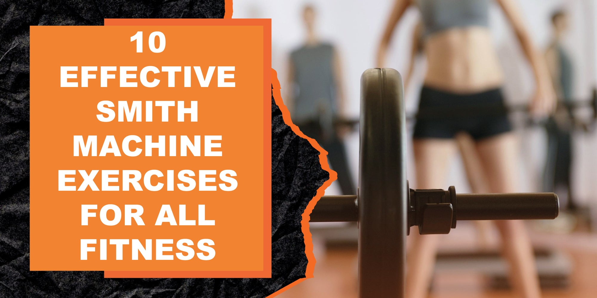 10 Effective Smith Machine Exercises for All Fitness Levels