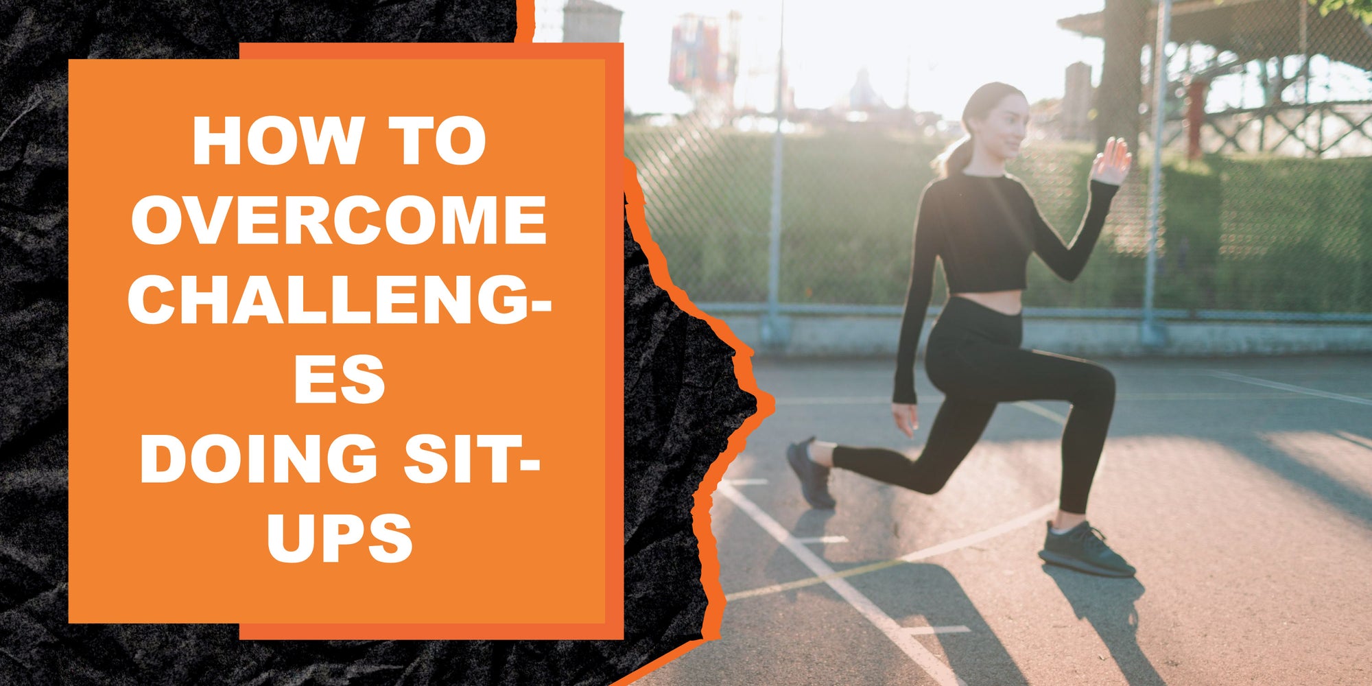 How to Overcome Challenges Doing Sit-Ups