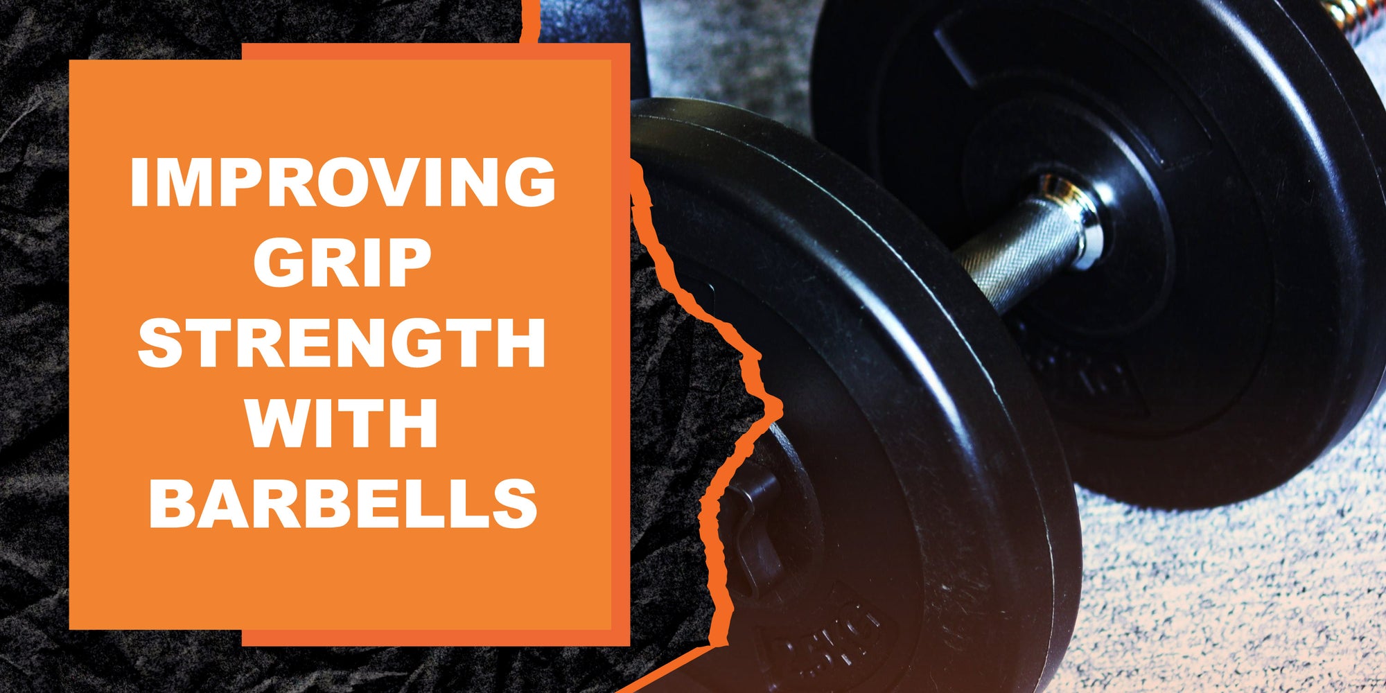 Improving Grip Strength With Barbells