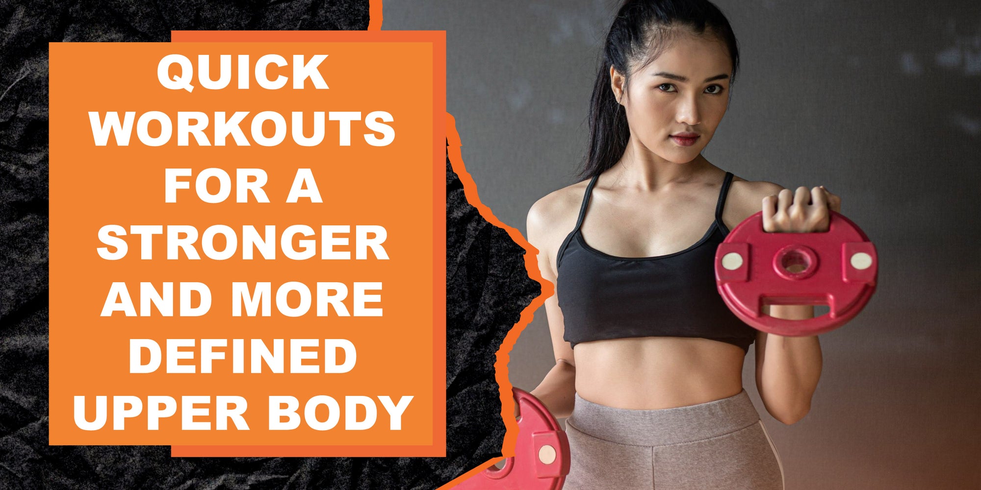 Quick Workouts for a Stronger and More Defined Upper Body