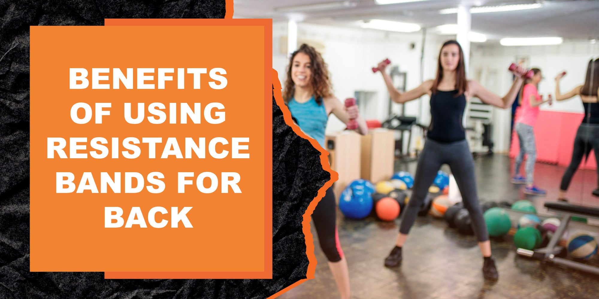 The Benefits of Using Resistance Bands for Back Training