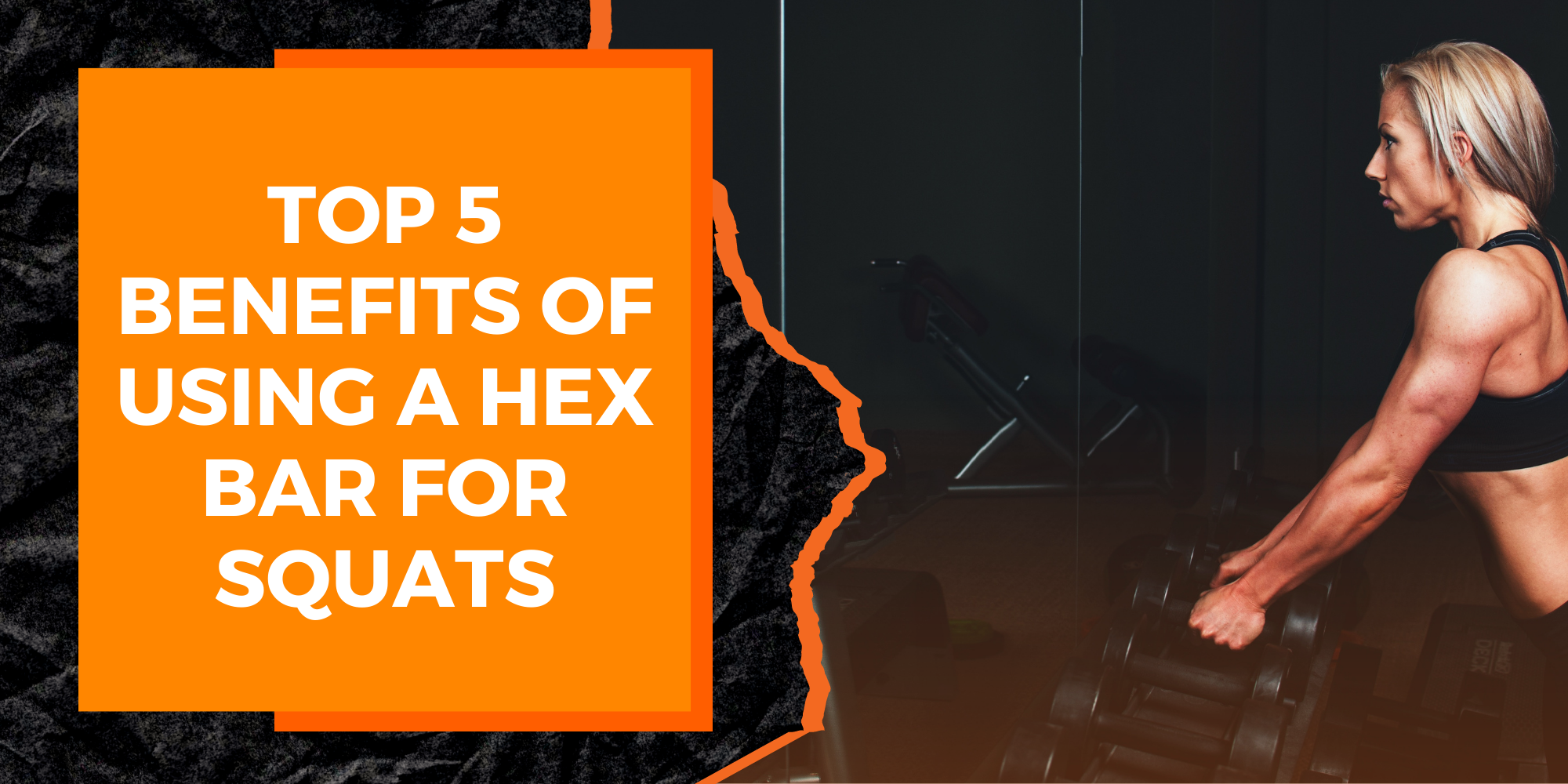 The Top 5 Benefits of Using a Hex Bar for Squats