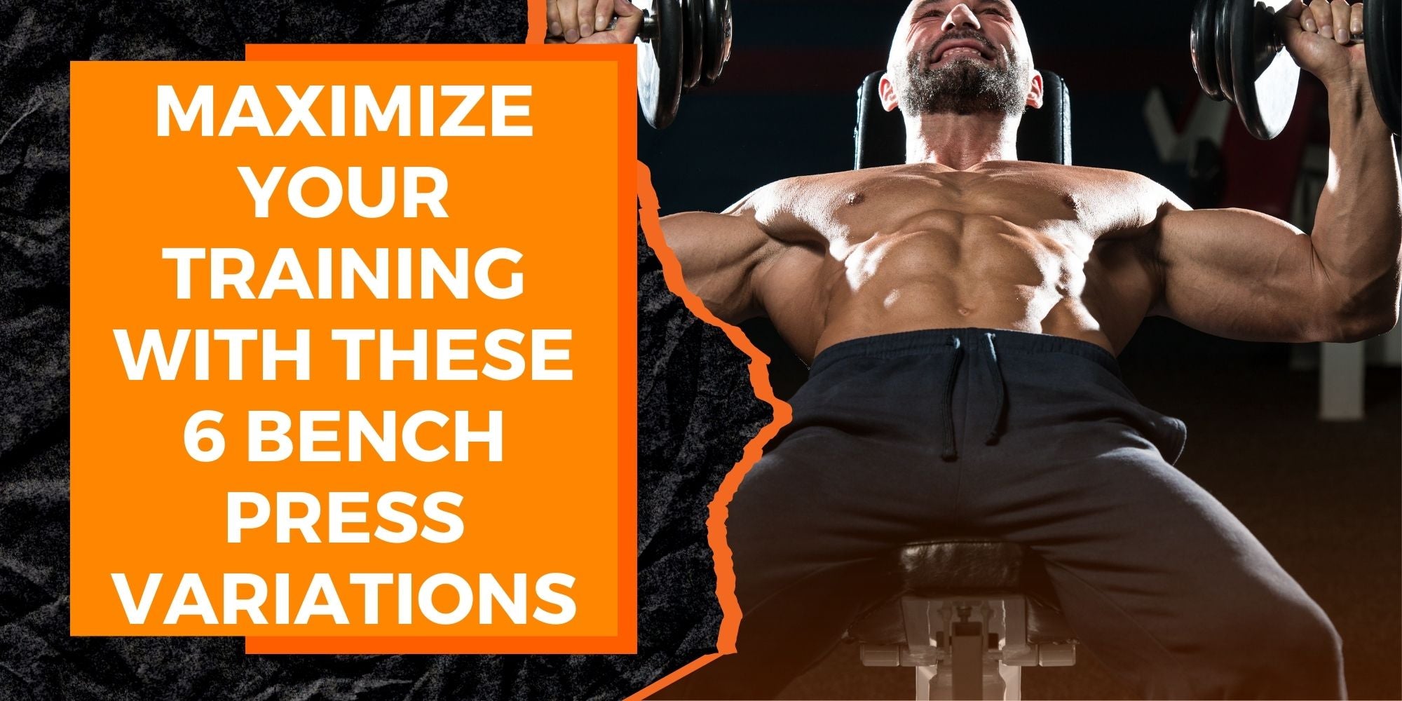 Maximize Your Strength Training with These 6 Bench Press Variations