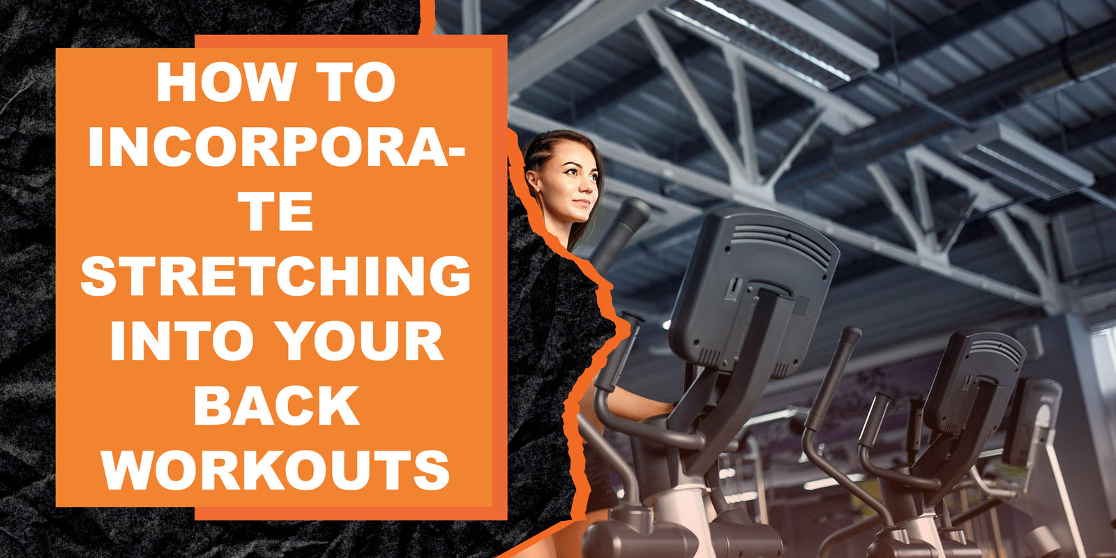 How to Incorporate Stretching into Your Back Workouts