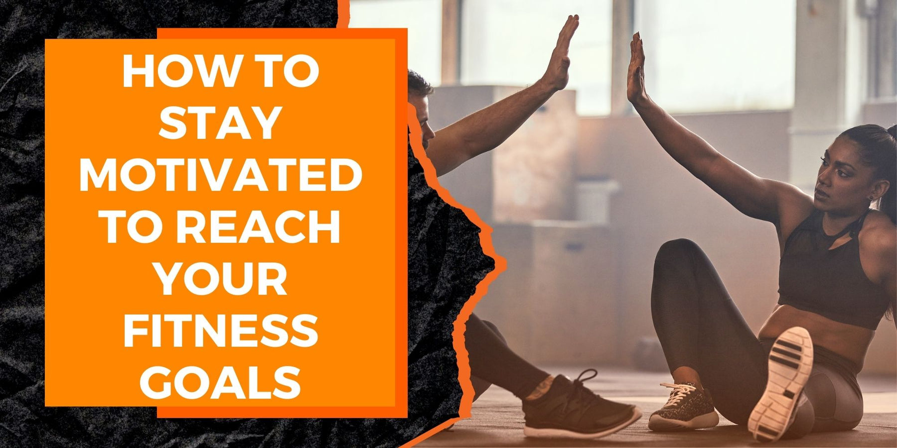 How to Stay Motivated to Reach Your Fitness Goals | MAGMA Fitness