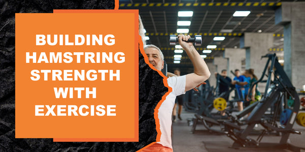The Ultimate Guide to Building Hamstring Strength with Exercise | MAGMA ...