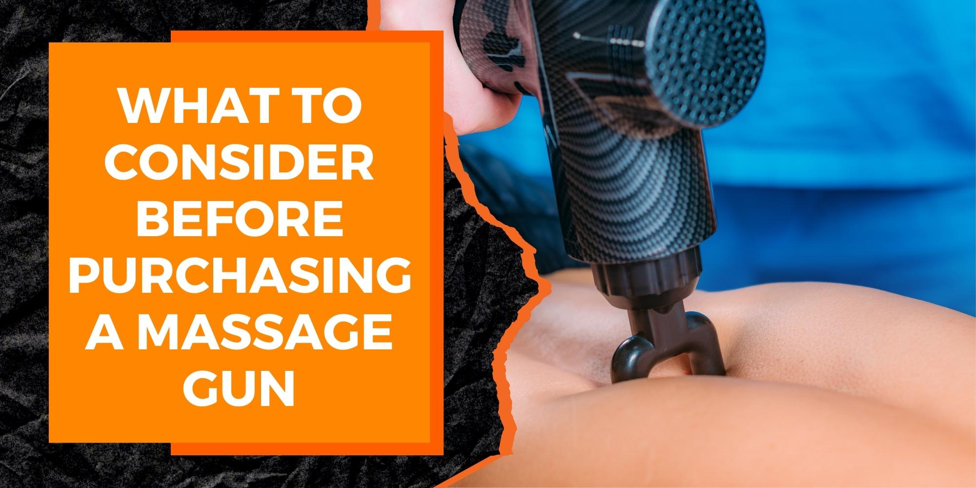 What to Consider Before Purchasing a Massage Gun