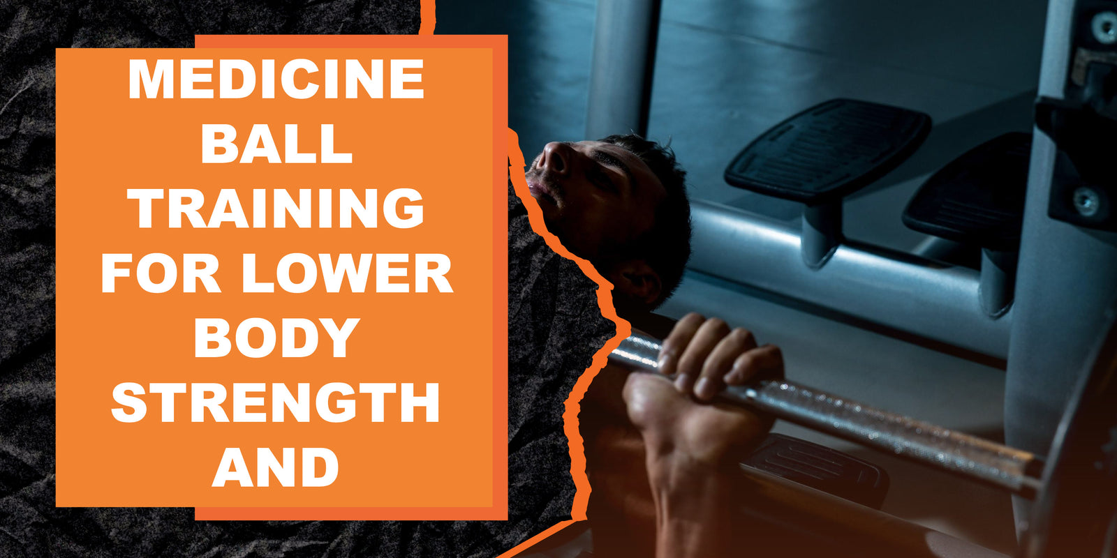 Medicine Ball Training for Lower Body Strength and Endurance