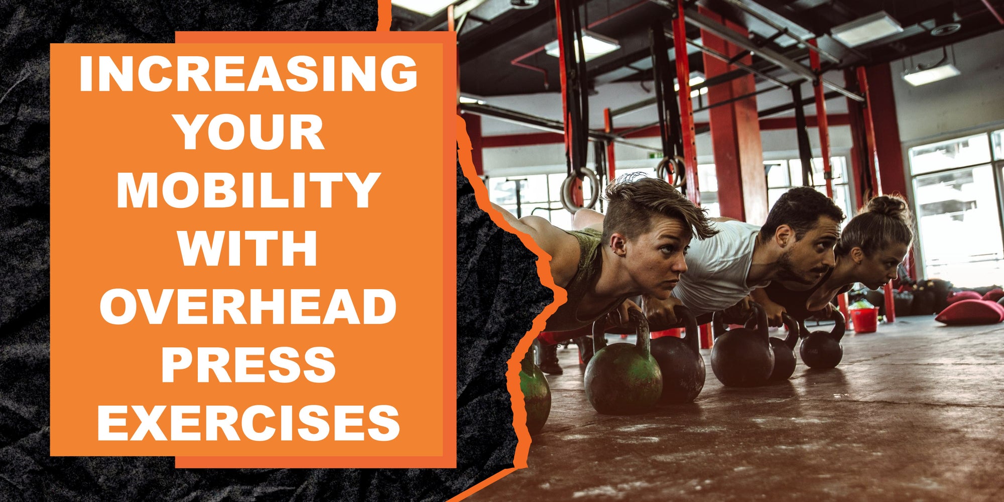 Increasing Your Mobility with Overhead Press Exercises