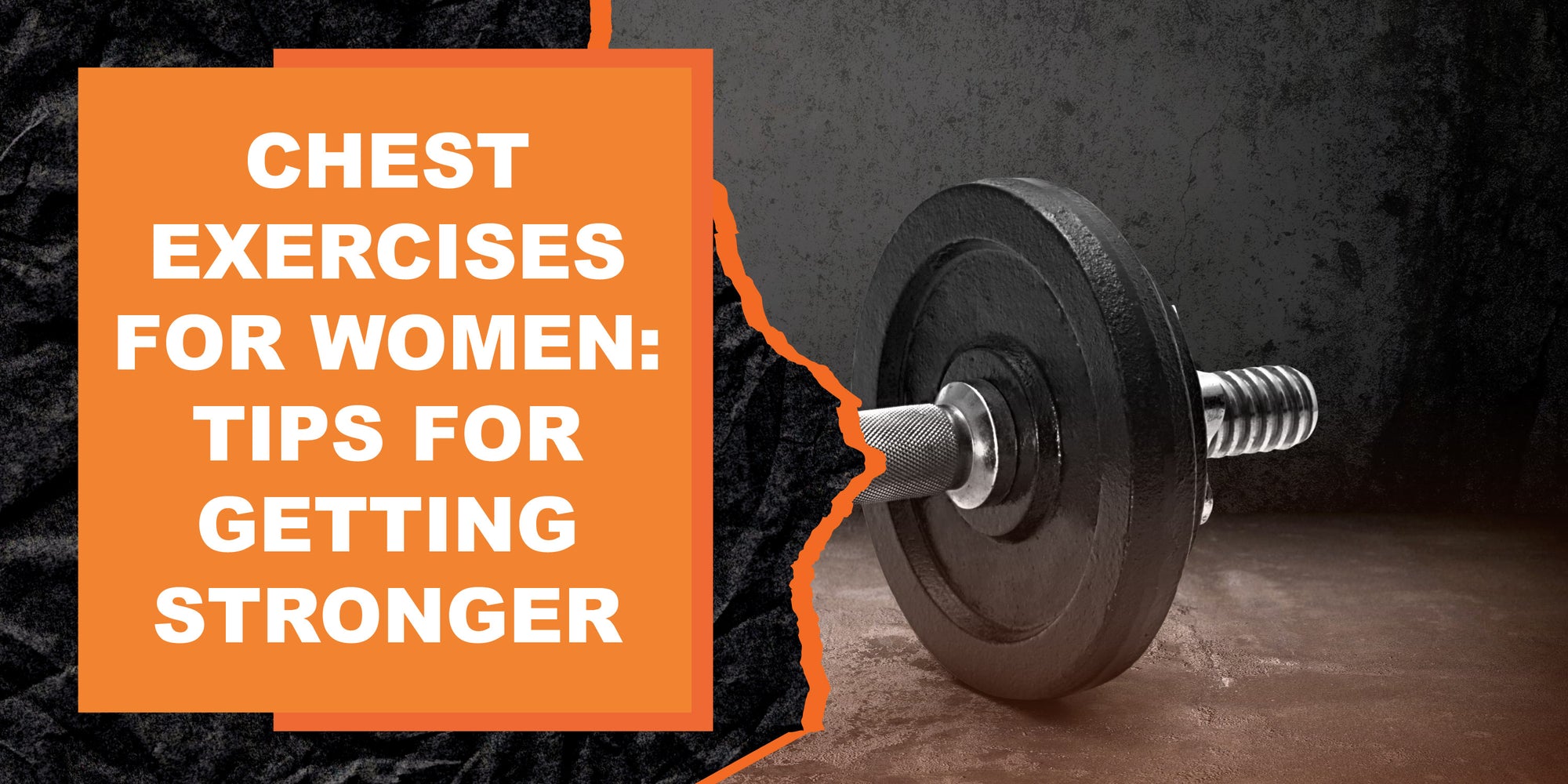 Chest Exercises for Women: Tips for Getting Stronger