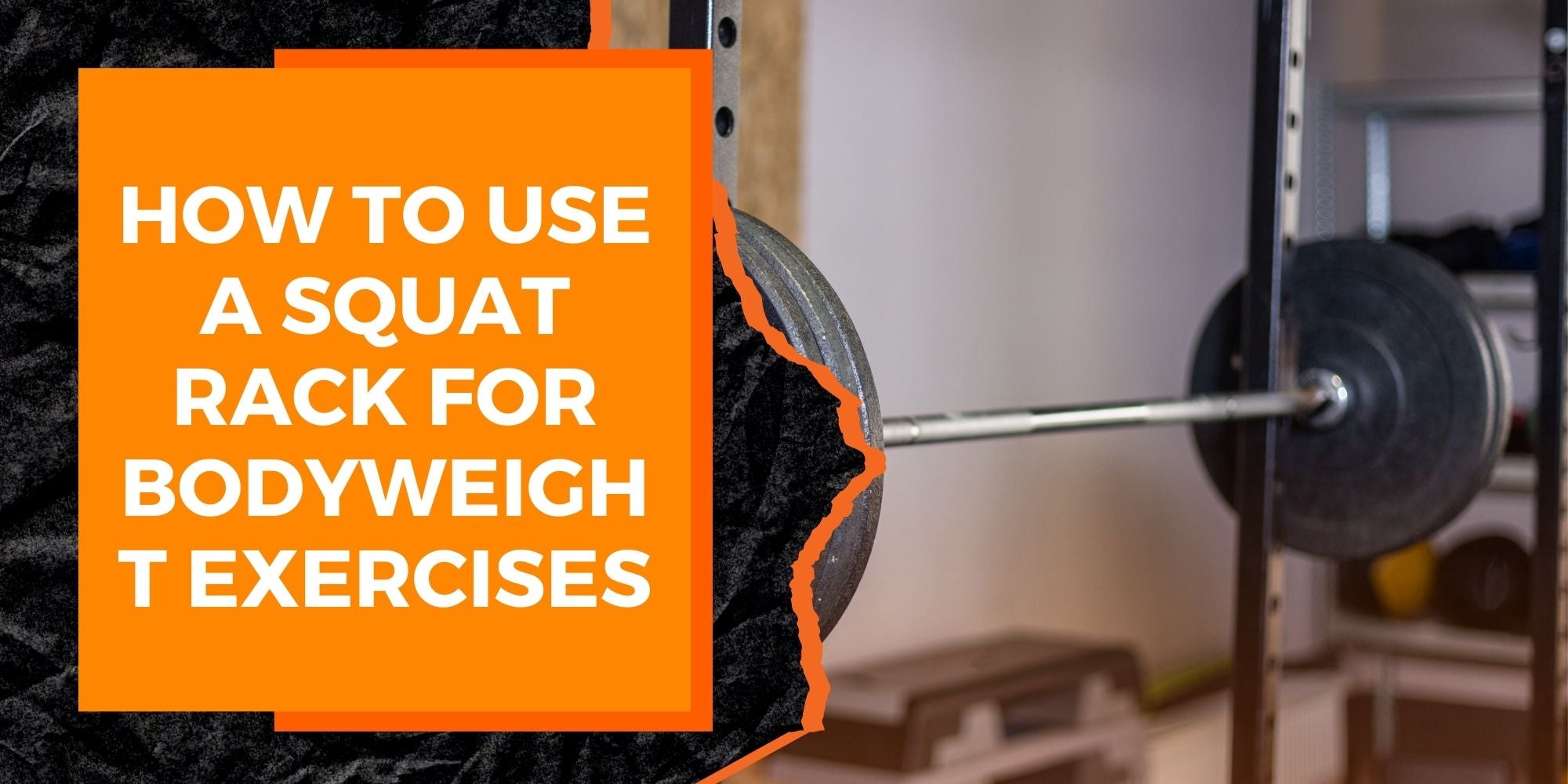 How to Use a Squat Rack for Bodyweight Exercises