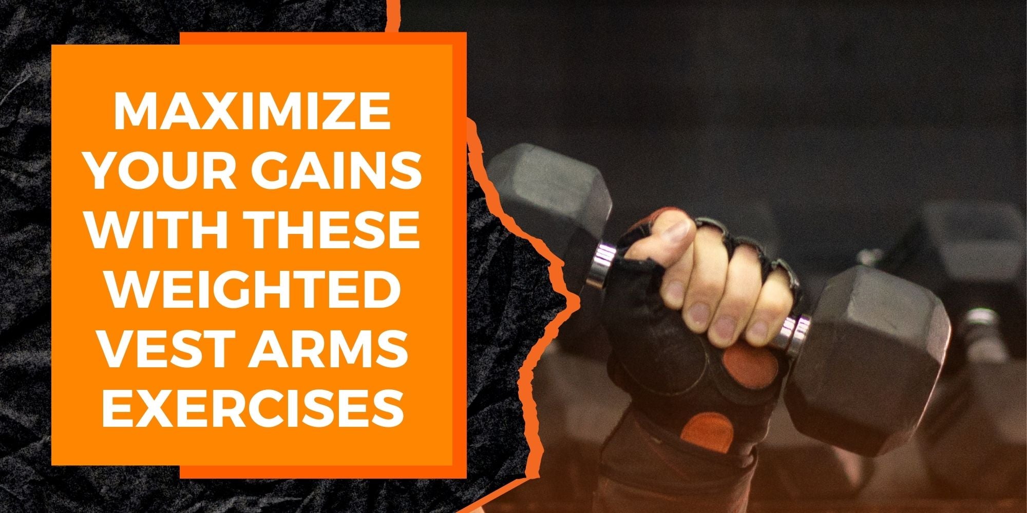 Maximize Your Gains with These Weighted Vest Arms Exercises