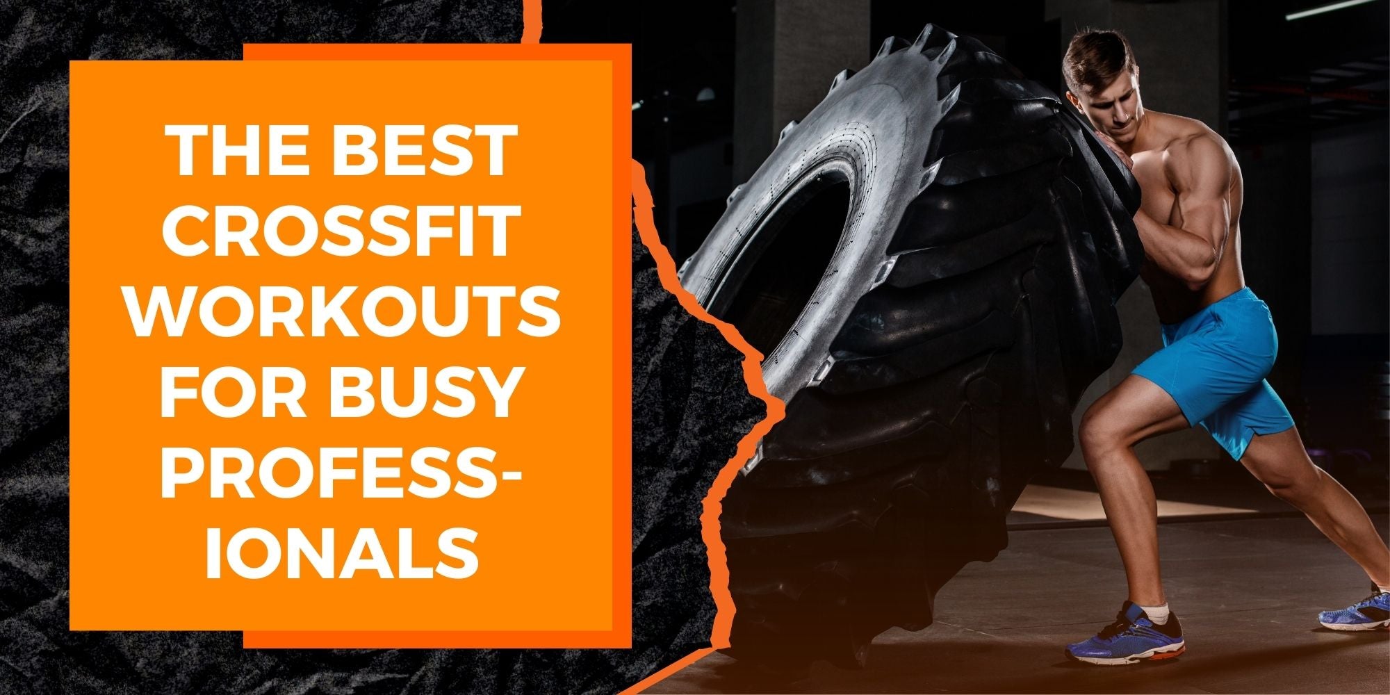 The Best CrossFit Workouts for Busy Professionals