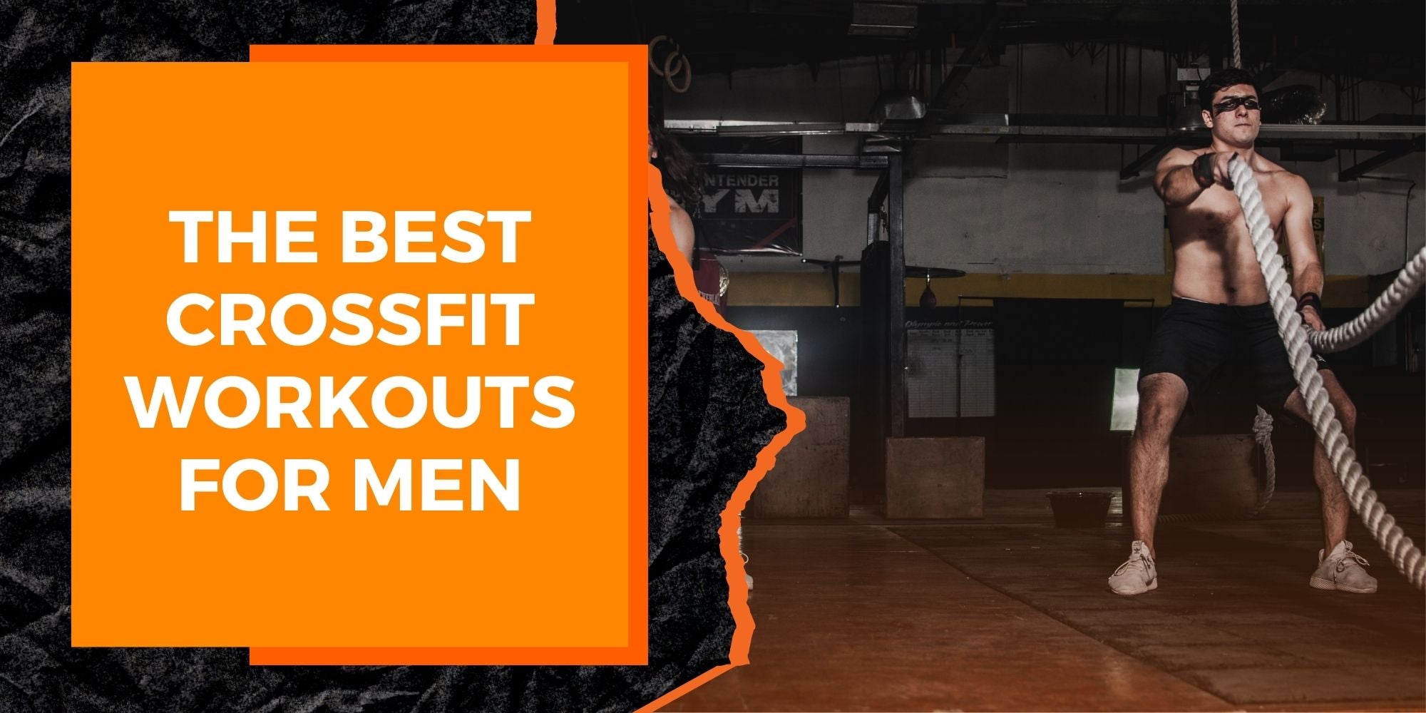 The Best CrossFit Workouts for Men