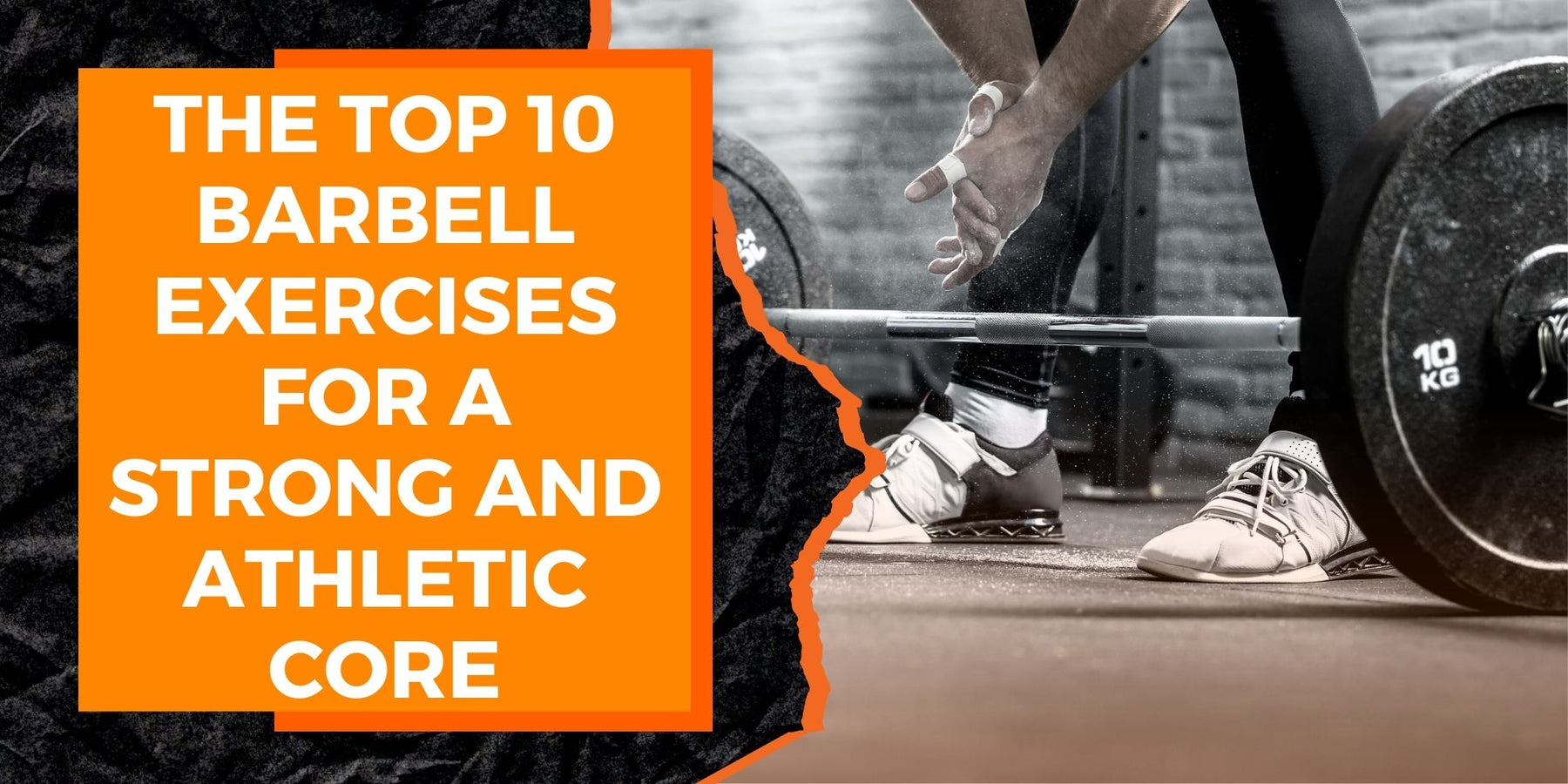 The Top 10 Barbell Exercises for a Strong and Athletic Core MAGMA Fitness