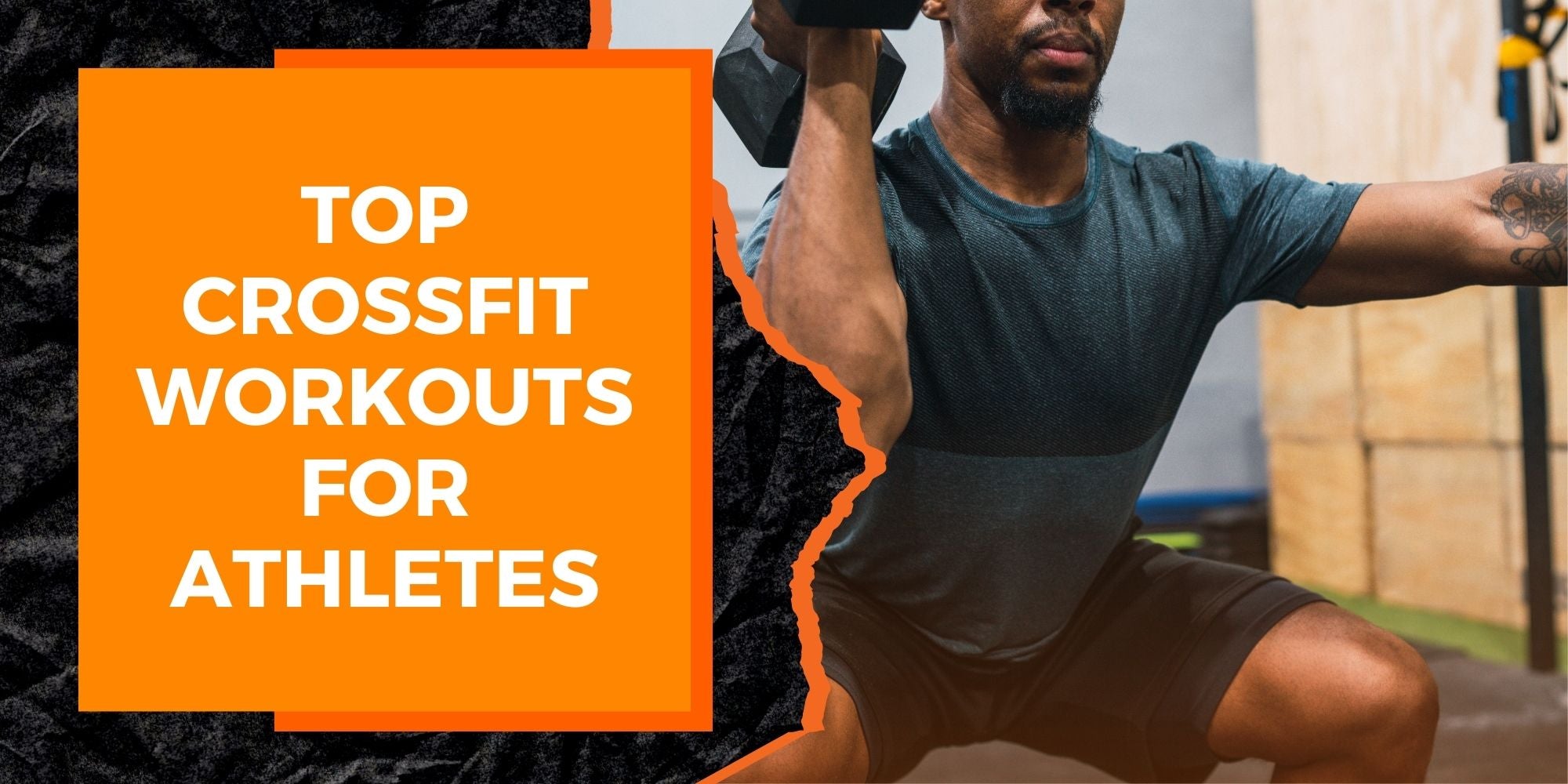 The Top CrossFit Workouts for Athletes