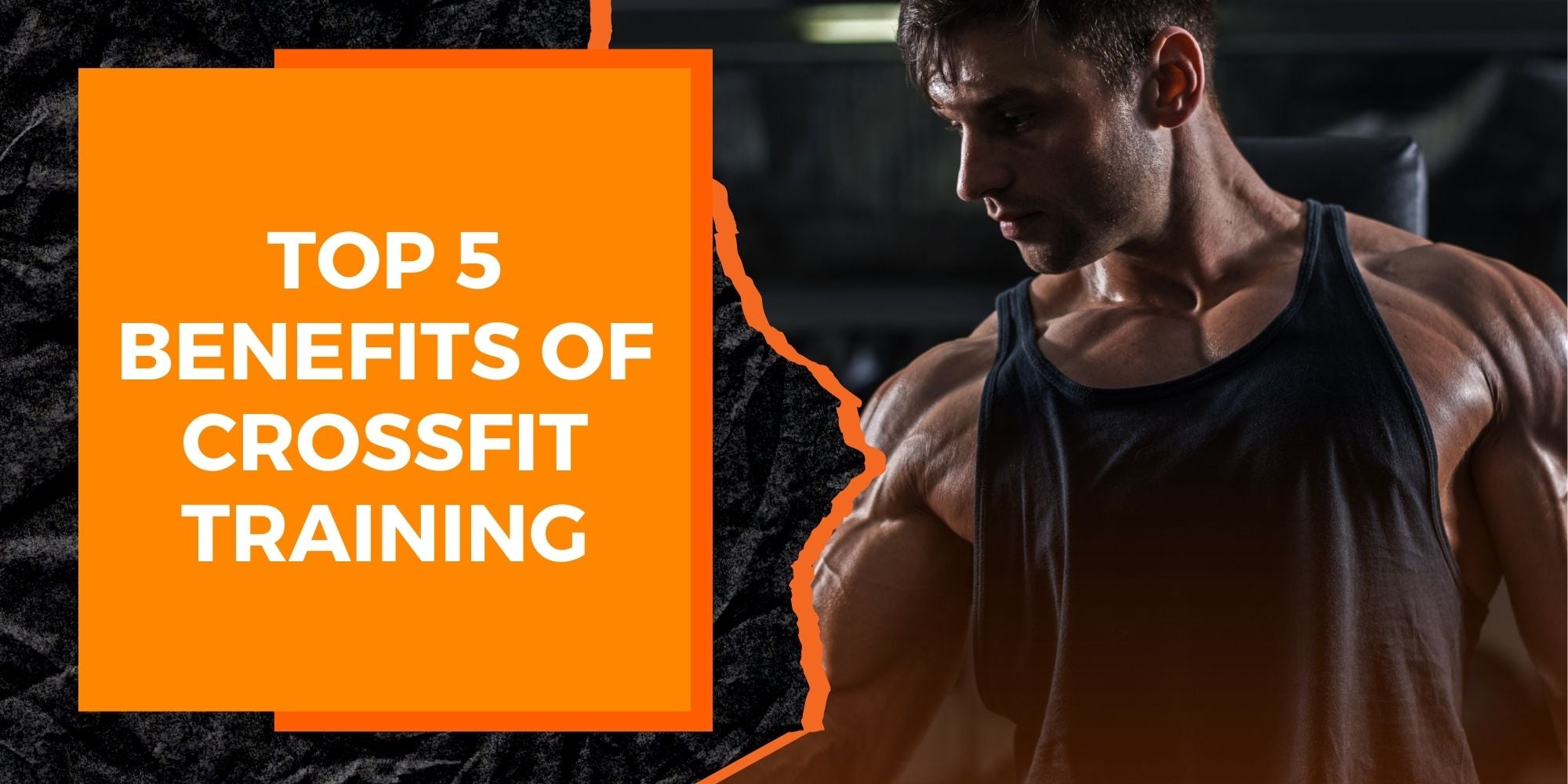 Top 5 Benefits of CrossFit Training