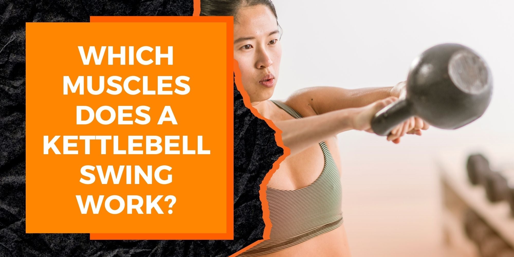 Which Muscles Does A Kettlebell Swing Work?