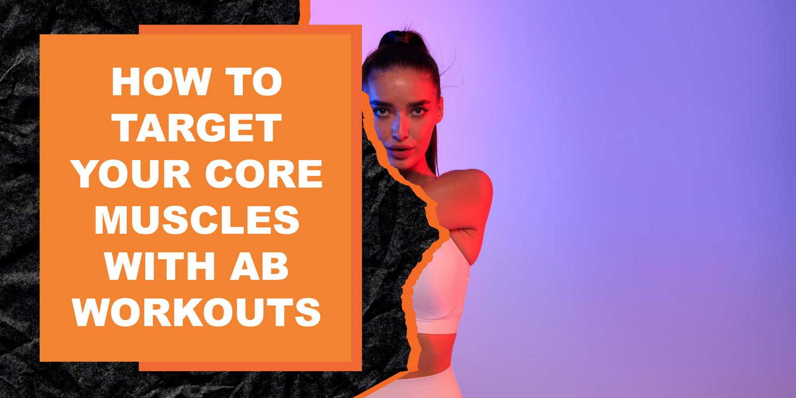Ab Generator Muscle Target How to Target Your Core Muscles with Ab Workouts | MAGMA Fitness