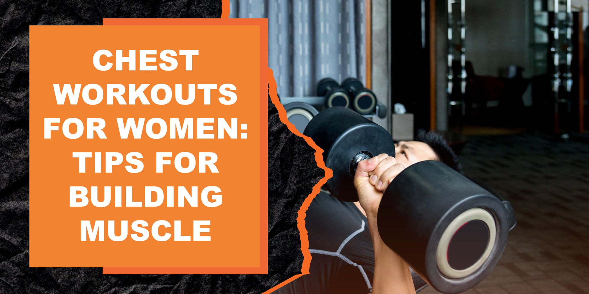 Chest Workouts for Women: Tips for Building Muscle
