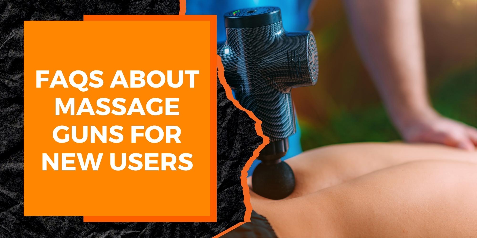 FAQs About Massage Guns for New Users