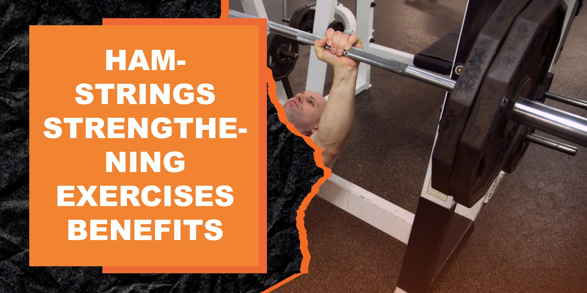 The Benefits of Strengthening the Hamstrings with Exercise